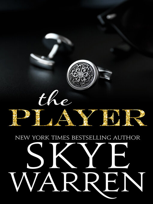 Title details for The Player by Skye Warren - Available